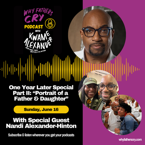 Why Fathers Cry Podcast with Kwame Alexander