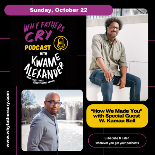 Why Fathers Cry Podcast with Kwame Alexander