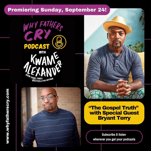 Why Fathers Cry Podcast with Kwame Alexander